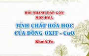 Tính chất hóa học của CuO Đồng Oxit? Hỏi nhanh đáp gọn môn Hóa